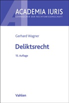 Hein Kötz, Gerhard Wagner - Deliktsrecht