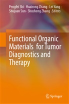 Pengfei Shi, Shujuan Sun, Lei Yang, Lei Yang et al, Huairong Zhang, Shusheng Zhang - Functional Organic Materials  for Tumor Diagnostics and Therapy