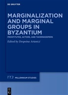 Despoina Ariantzi - Marginalization and Marginal Groups in Byzantium