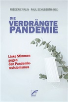 Paul Schuberth, Frédéric Valin - Die verdrängte Pandemie