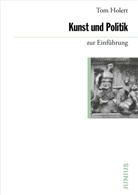 Tom Holert - Kunst und Politik zur Einführung