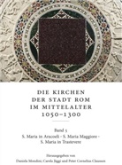 Peter Cornelius Claussen, Peter Cornelius Claussen, Carola Jäggi, Daniela Mondini - Die Kirchen der Stadt Rom im Mittelalter 1050-1300. Bd. 5