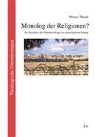Werner Thiede - Monolog der Religionen?