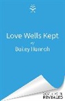 Bailey Hannah - Love Wells Kept