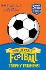 Matt Oldfield, Oldfield Matt - Unbelievable Football Short Colour Stories: Trophy Triumphs!