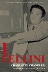 Charolette Chandler, Federico Fellini - I, Fellini
