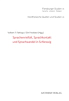 Volker F. Faltings, Volkert F. Faltings, Elin Fredsted, Volkert F Faltings, Volkert F. Faltings, Elin Fredsted... - Sprachenvielfalt, Sprachkontakt und Sprachwandel in Schleswig