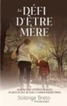 Solange Breto - Le défi d'être mère
