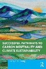 Henry K. H. Wang, Wang Henry K. H. - Successful Pathways to Carbon Neutrality and Climate Sustainability