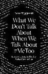 Joann Wypijewski, Wypijewski JoAnn - What We Don't Talk about When We Talk about #metoo