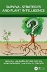 Vibha G. Checker, Renu Kathpalia, Manju A. Lal, Manju A. (Dept. Of Botany Lal, Ratnum Kaul Wattal - Survival Strategies and Plant Intelligence