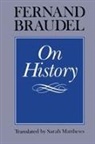 Fernand Braudel - On History