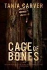 Tania Carver - Cage of Bones