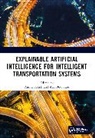 Amina Adadi, Afaf Bouhoute - Explainable Artificial Intelligence for Intelligent Transportation Systems