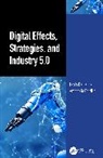 Fabio De Felice, Antonella Petrillo - Digital Effects, Strategies, and Industry 5.0