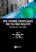 C. Sinija Anandharamakrishnan,  Anandharamakrishnan C., R. Mahendran, V. R. Sinija - Non-Thermal Technologies for the Food Industry - Advances and Regulations