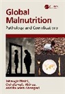 Raheleh Ahangari, Oyindamola Akinso, Jahangir Moini - Global Malnutrition