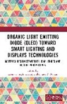 Rituraj Dubey, R. N. Rai, Singh Laxman - Organic Light Emitting Diode (OLED) Toward Smart Lighting and Displays Technologies