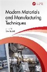 Ravi Kant - Modern Materials and Manufacturing Techniques