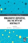 Mirko Farina, Lavazza Andrea - Philosophy, Expertise, and the Myth of Neutrality