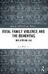 Websdale Neil - Fatal Family Violence and the Dementias