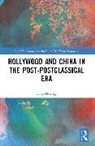 Lara Herring - Hollywood and China in the Post-postclassical Era