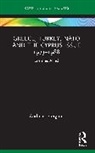 Andreas Stergiou - Greece, Turkey, NATO and the Cyprus Issue 1973–1988