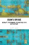 Chatterjee Arup K. - Adam’s Bridge