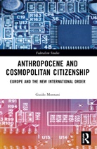 Guido Montani, Guido (University of Pavia Montani, Montani Guido - Anthropocene and Cosmopolitan Citizenship
