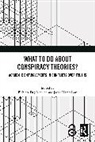 Elżbieta ążkiewicz, Jaron Harambam - What To Do About Conspiracy Theories?