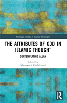 Mansooreh (University of Freiburg Khalilizand, Mansooreh Khalilizand - Attributes of God in Islamic Thought