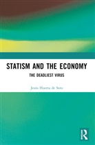 Jesus Huerta De Soto, Jes&uacute;s Huerta De Soto - Statism and the Economy