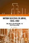 Peter K. Frost - Nation Building in Japan, 1945–1952