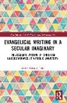 Emily Murphy Cope - Evangelical Writing in a Secular Imaginary
