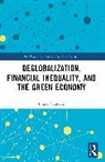 Fikret Čaušević - Deglobalization, Financial Inequality, and the Green Economy