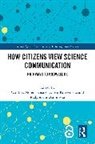 Małgorzata Dzimińska, Aneta Krzewińska, Carolina Moreno-Castro - How Citizens View Science Communication