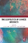 Elisa Oreglia, Qiu Jack Linchuan, Yu Peter K. - The Geopolitics of Chinese Internets