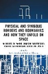 Simone Pekelsma, Basak Tanulku - Physical and Symbolic Borders and Boundaries and How They Unfold in Space