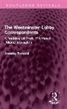 Tunstall Jeremy - The Westminster Lobby Correspondents