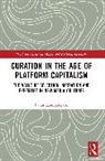 Kompatsiaris Panos - Curation in the Age of Platform Capitalism