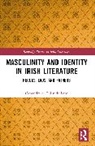 Cassandra S. Tully de Lope - Masculinity and Identity in Irish Literature