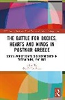 Van Steen Gonda - The Battle for Bodies, Hearts and Minds in Postwar Greece