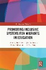 Anderson Jim, Alireza Behtoui, Downes Paul, Lore Van Praag - Promoting Inclusive Systems for Migrants in Education