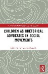 Eli Mangold, Luke Winslow, Luke (Baylor University Winslow - Children As Rhetorical Advocates in Social Movements