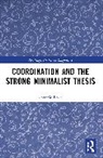 Stefanie Bode - Coordination and the Strong Minimalist Thesis