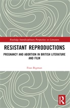 Fran Bigman - Resistant Reproductions