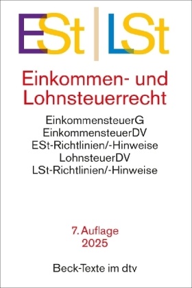 Einkommen- / Lohnsteuerrecht - Einkommensteuergesetz mit Einkommensteuer-Grund- und -Splittingtabelle, Einkommensteuer-Durchführungsverordnung, Einkommensteuer-Richtlinien und -Hinweisen, Lohnsteuer-Durchführungsverordnung, Lohnsteuer-Richtlinien und Lohnsteuer-Hinweise