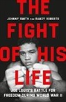 Randy Roberts, Johnny Smith - The Fight of His Life