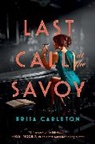 Brisa Carleton - Last Call at the Savoy
