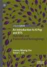 Joanne Miyang Cho, Tessa C Lee, Tessa C. Lee - An Introduction to K-Pop and BTS